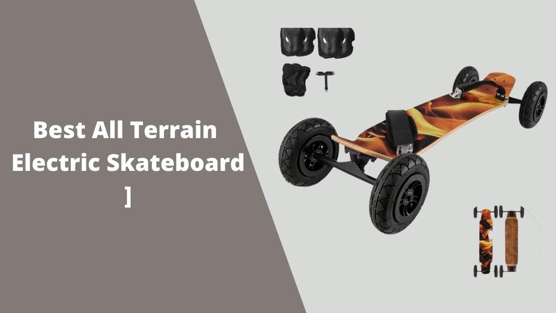 Best All Terrain Electric Skateboard