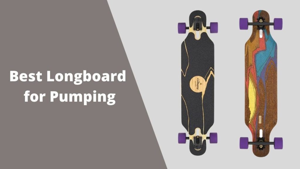 Best Longboard for Pumping Long Distance Longboard Best Skateboards