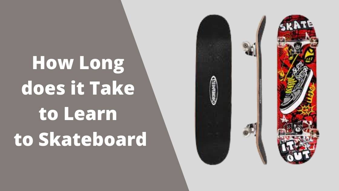 How Long does it Take to Learn to Skateboard