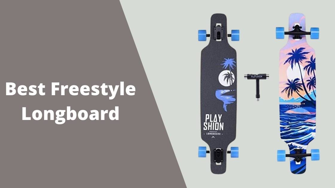 Best Freestyle Longboard – Freestyle Longboard Complete Brand