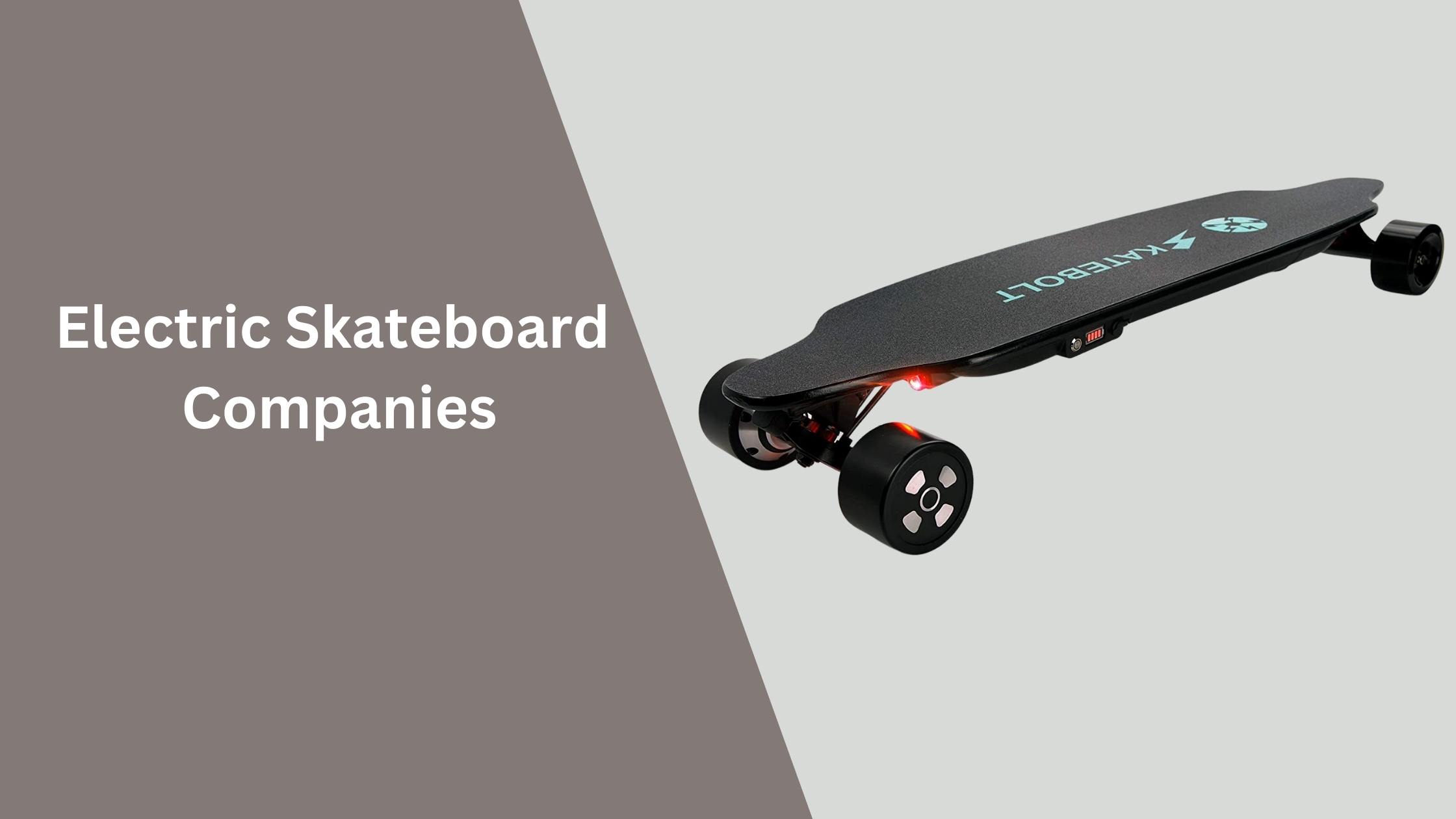 Electric Skateboard Companies