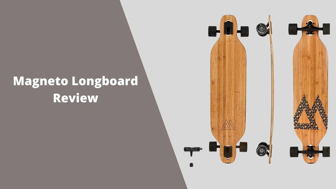 Magneto-Longboard-Review