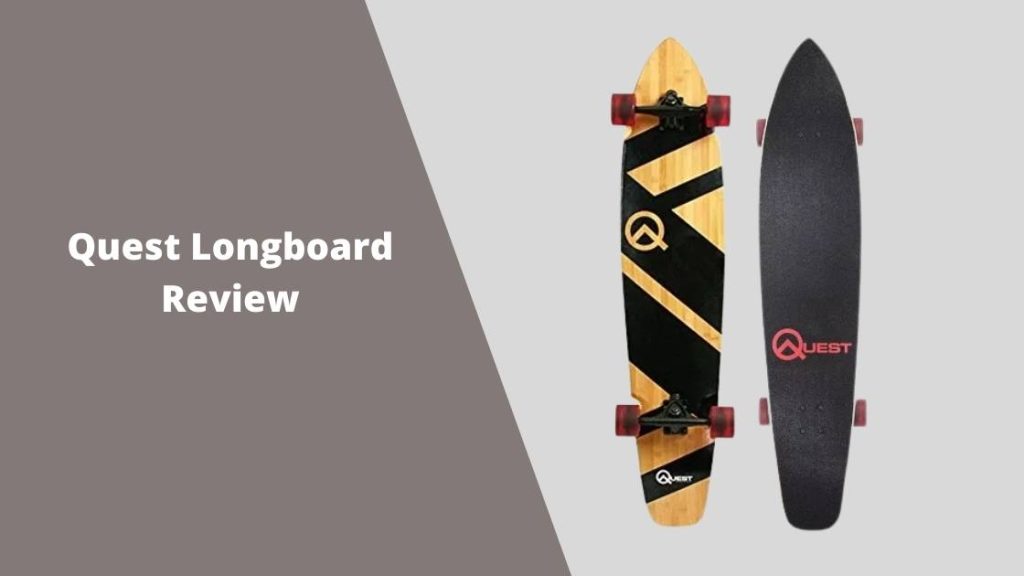 Quest Longboard Review Best Skateboards & Longboards