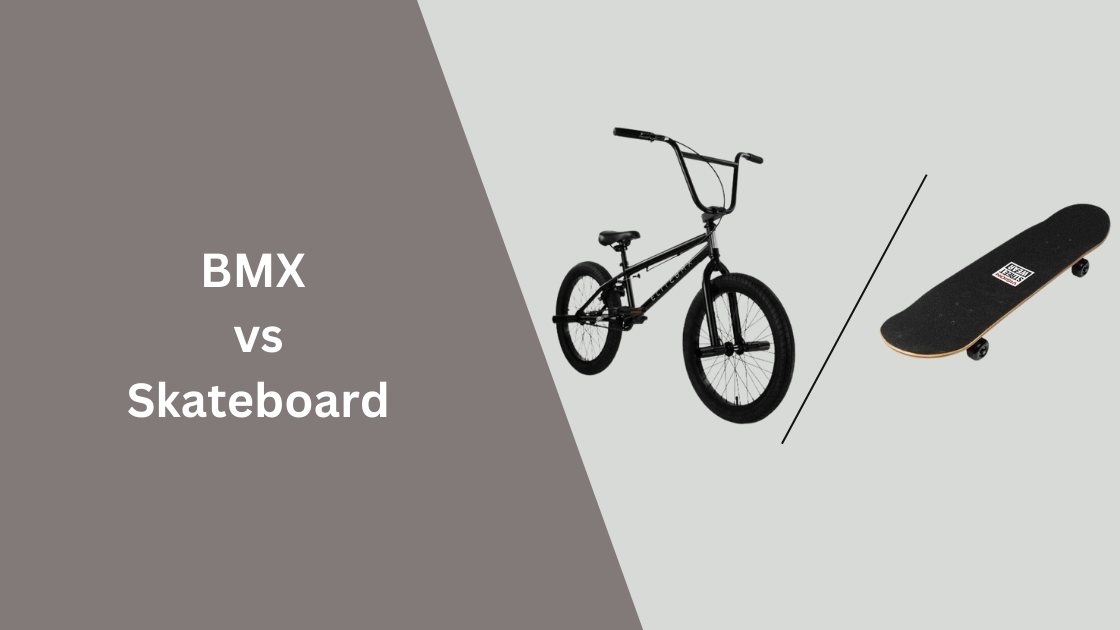 BMX vs Skateboard