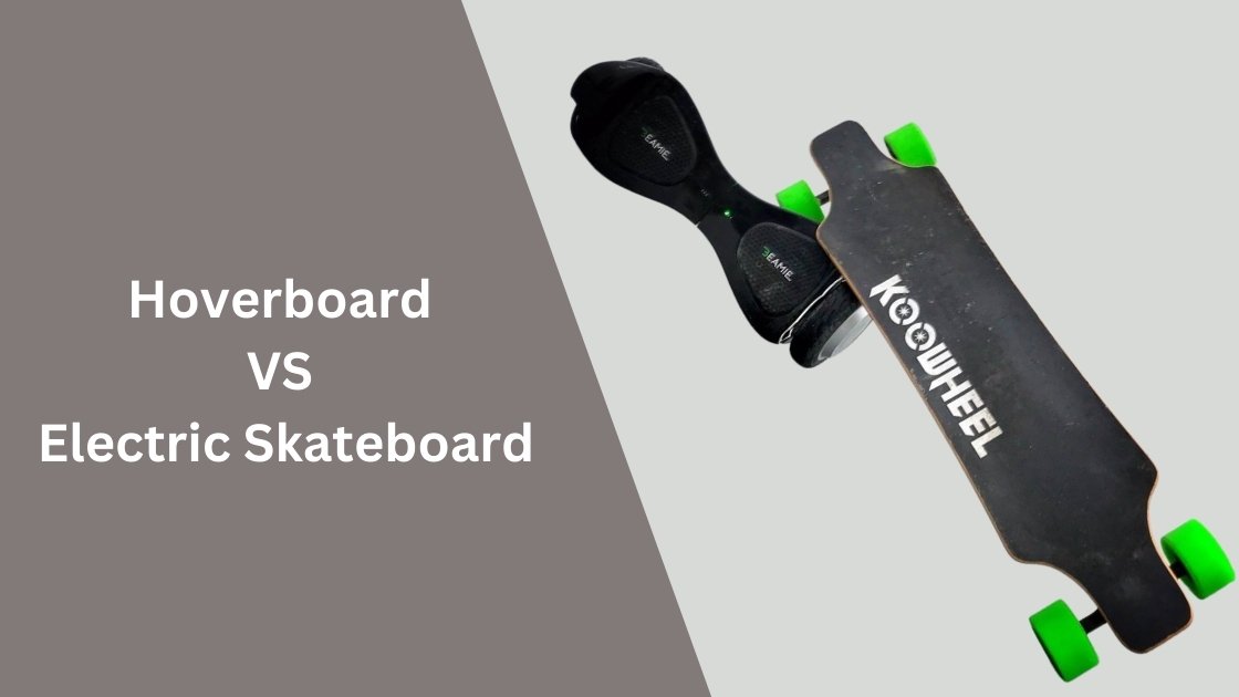 Hoverboard vs Electric Skateboard